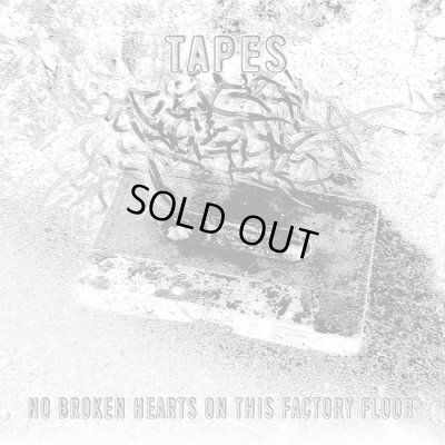 Photo1: TAPES [ No Broken Hearts On This Factory Floor ] 12" x 2