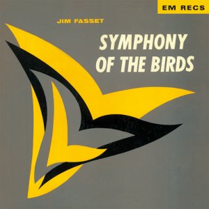 Photo: Jim Fassett [ Symphony of the Birds ] CD
