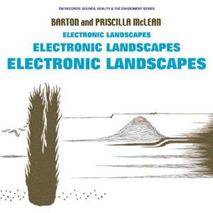 Photo: Barton & Priscilla McLean [ Electronic Landscapes ] CD
