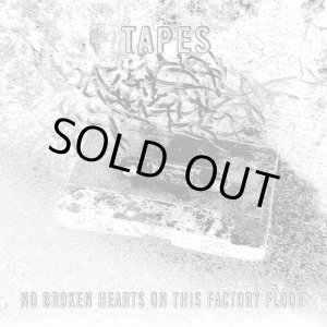 Photo: TAPES [ No Broken Hearts On This Factory Floor ] 12" x 2
