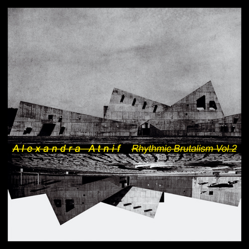 Photo1: Alexandra Atnif [ Rhythmic Brutalism Vol. 2 ] LP (1)